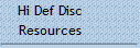 Hi Def Disc
Resources