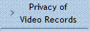 Privacy of
Video Records